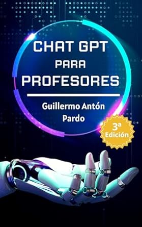 Chat GPT para profesores: Usos de la Inteligencia Artificial de Chat GPT para mejorar tus tareas docentes