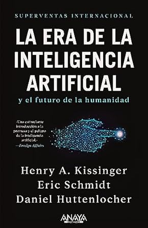 La era de la Inteligencia Artificial y nuestro futuro humano (TÍTULOS ESPECIALES)