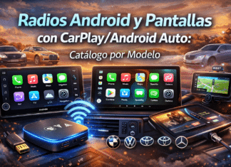 Radios y Pantallas con CarPlay y Android Auto Radios Android y Pantallas con CarPlay/Android Auto: Catálogo por Modelo